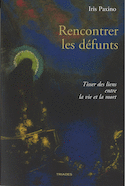 Rencontrer les défunts